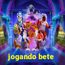 jogando bete