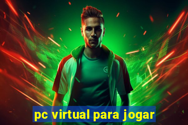 pc virtual para jogar