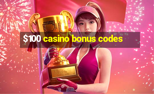 $100 casino bonus codes