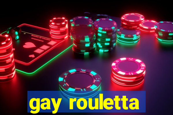 gay rouletta