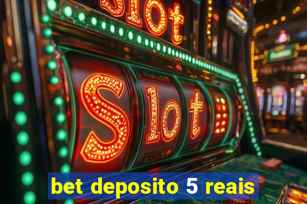 bet deposito 5 reais