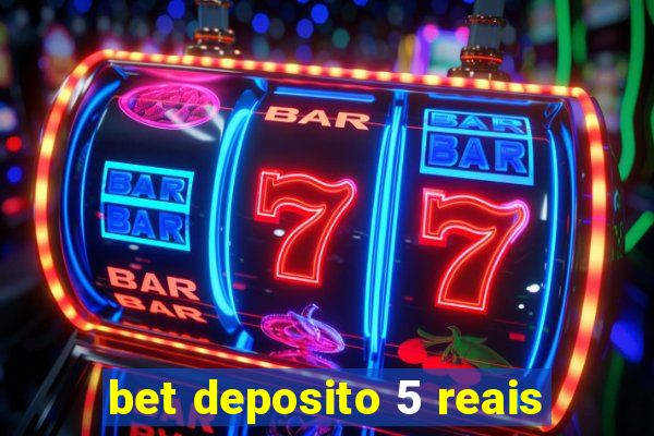 bet deposito 5 reais