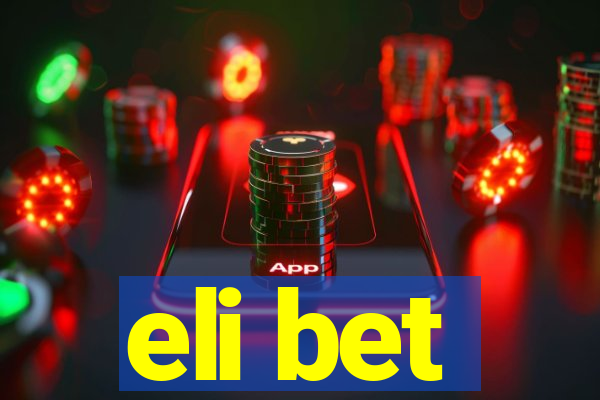 eli bet