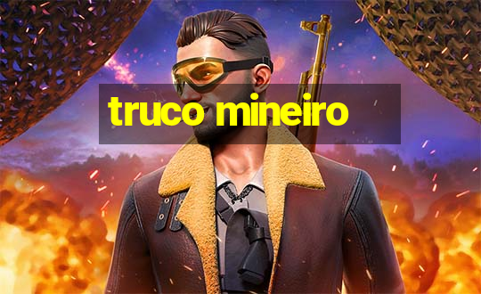 truco mineiro