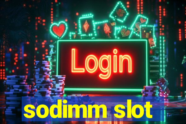 sodimm slot