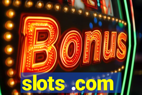 slots .com