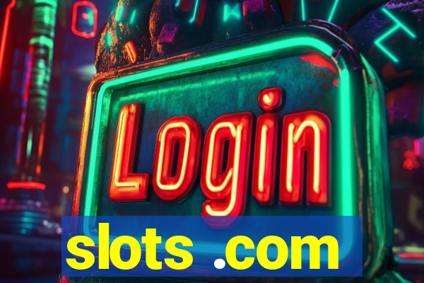 slots .com