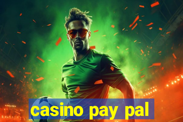 casino pay pal