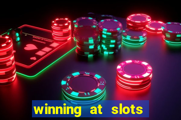 winning at slots in a casino