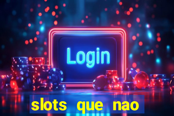 slots que nao precisa depositar