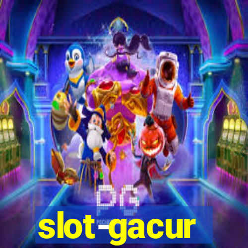 slot-gacur