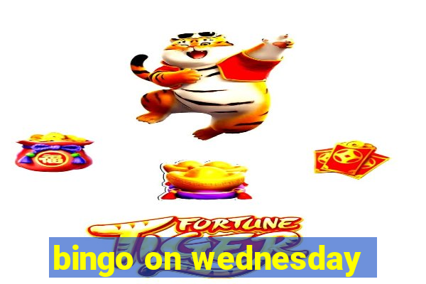 bingo on wednesday