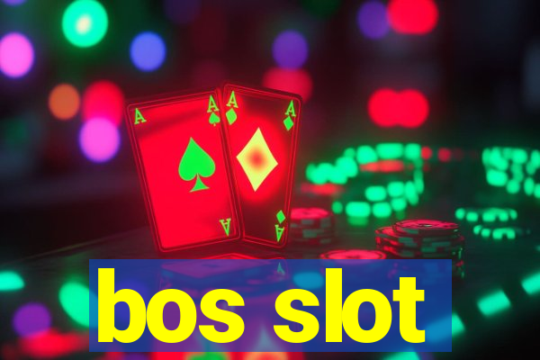 bos slot