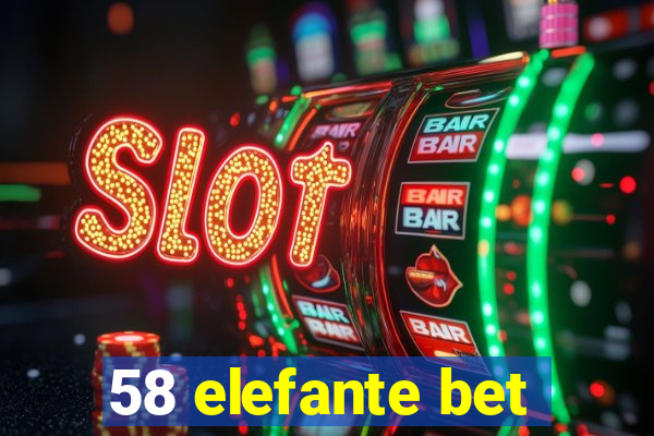 58 elefante bet