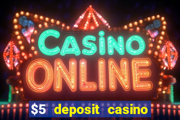 $5 deposit casino nz free spins