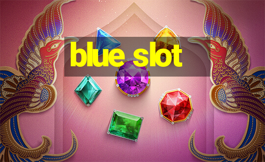 blue slot