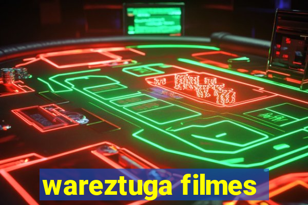 wareztuga filmes