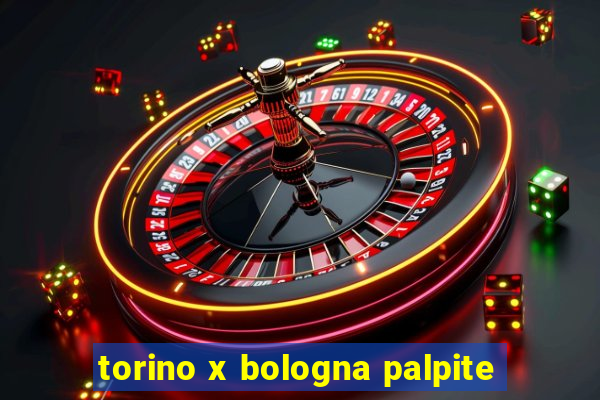 torino x bologna palpite