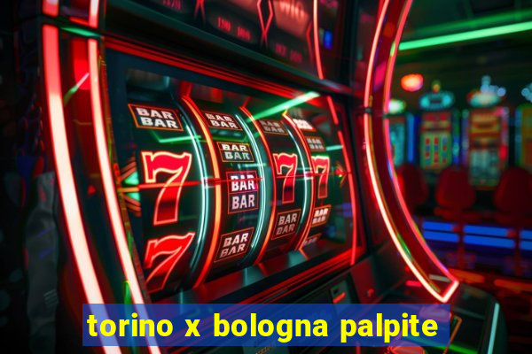 torino x bologna palpite