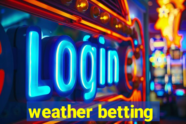 weather betting