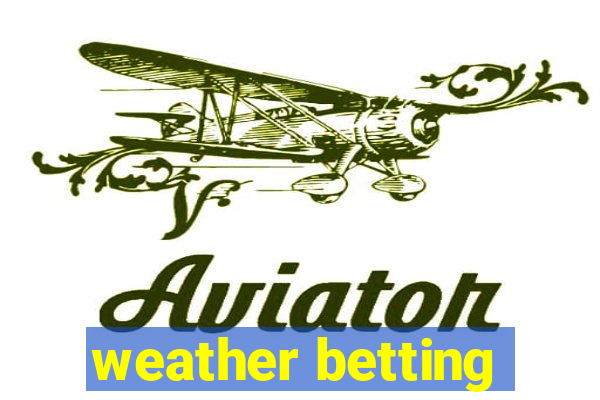 weather betting