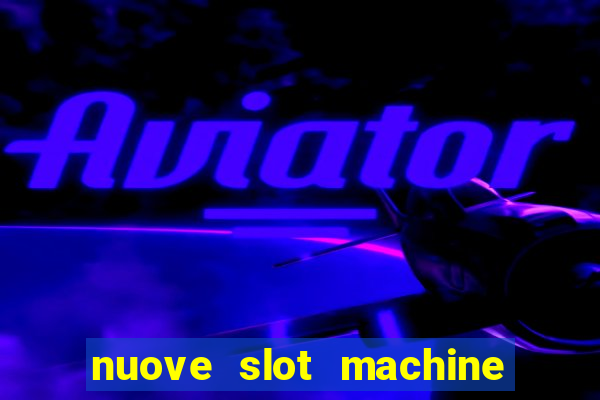 nuove slot machine gratis 2023