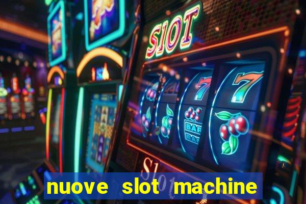 nuove slot machine gratis 2023