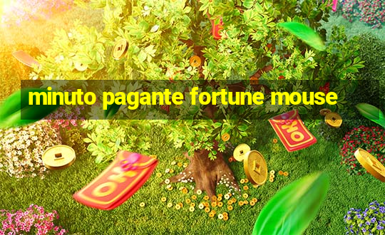 minuto pagante fortune mouse