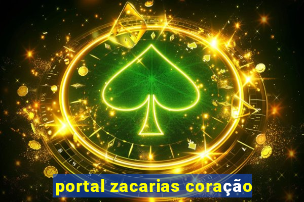 portal zacarias coração