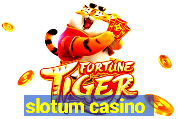 slotum casino