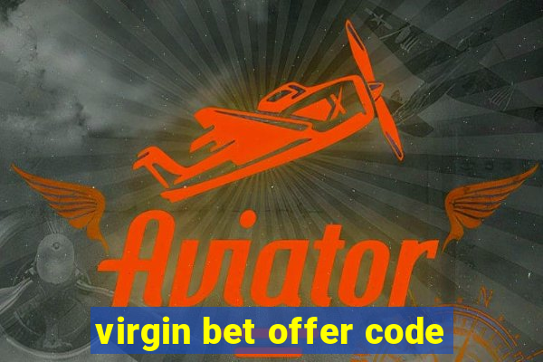 virgin bet offer code