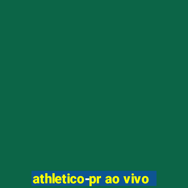 athletico-pr ao vivo