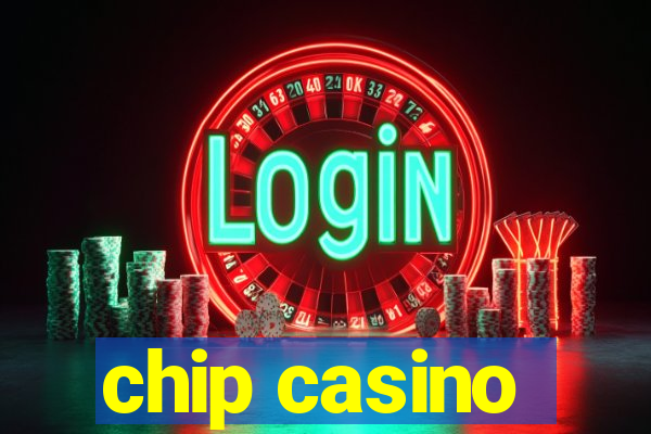 chip casino