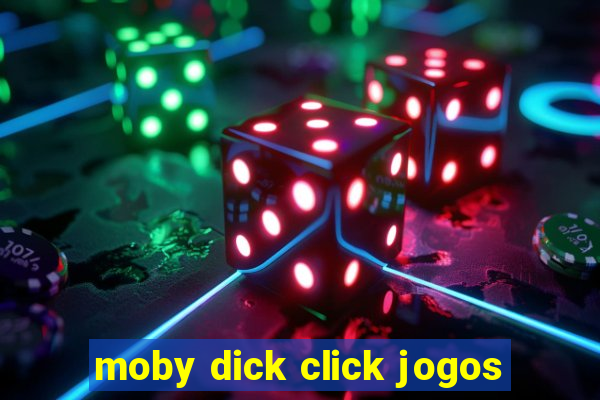 moby dick click jogos