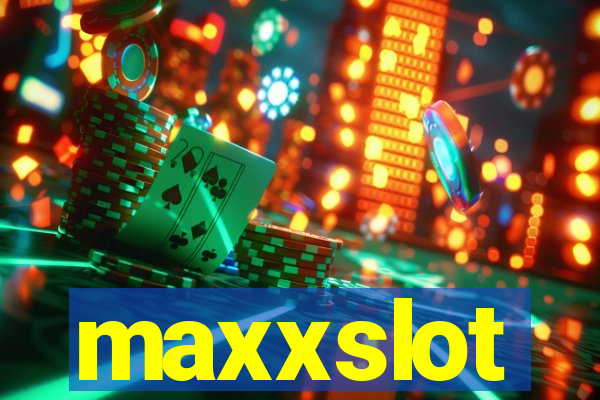 maxxslot