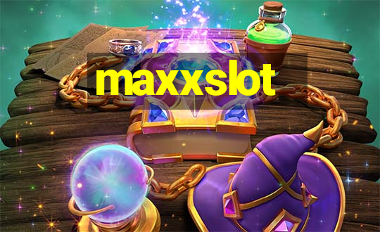 maxxslot