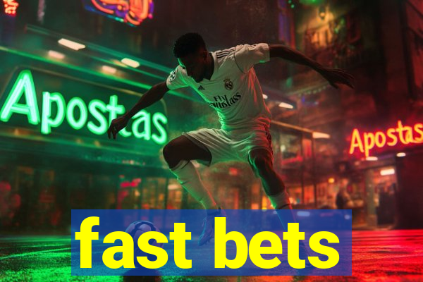 fast bets