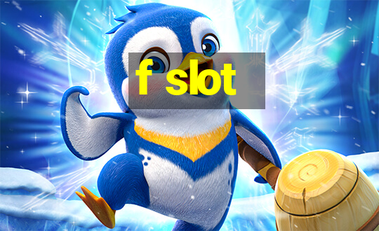 f slot