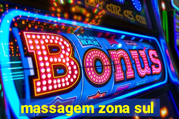 massagem zona sul