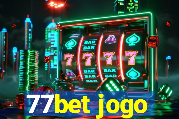 77bet jogo