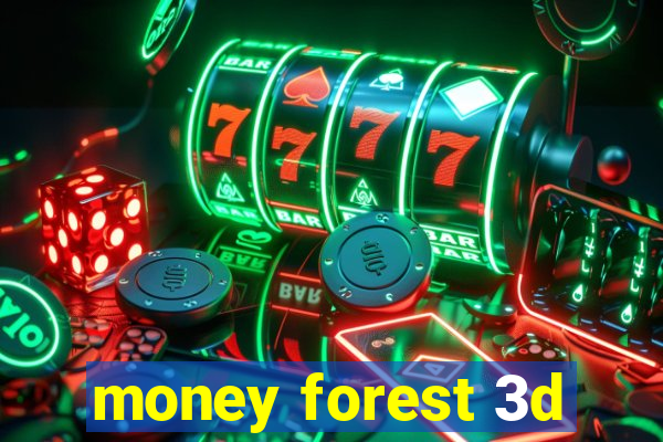 money forest 3d