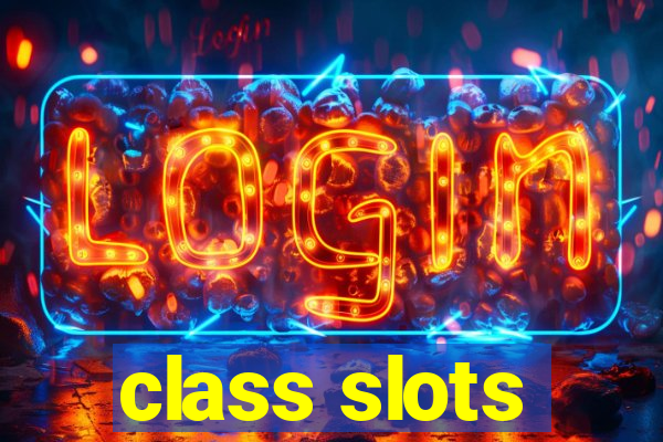 class slots