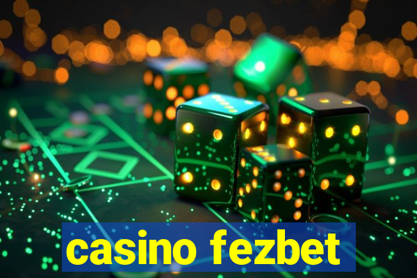 casino fezbet