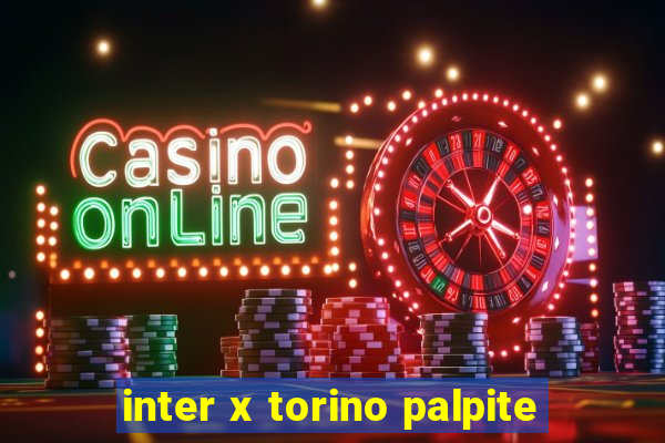 inter x torino palpite