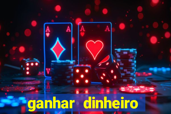 ganhar dinheiro jogando sem depositar nada