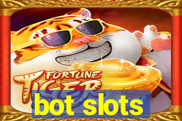 bot slots