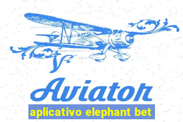 aplicativo elephant bet