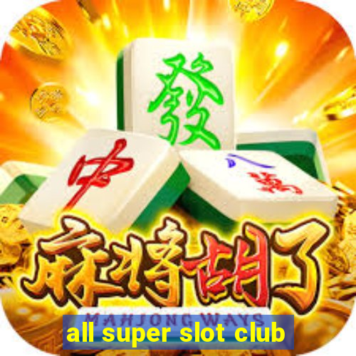 all super slot club