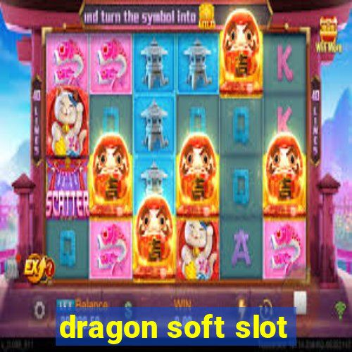 dragon soft slot