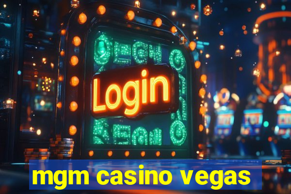 mgm casino vegas